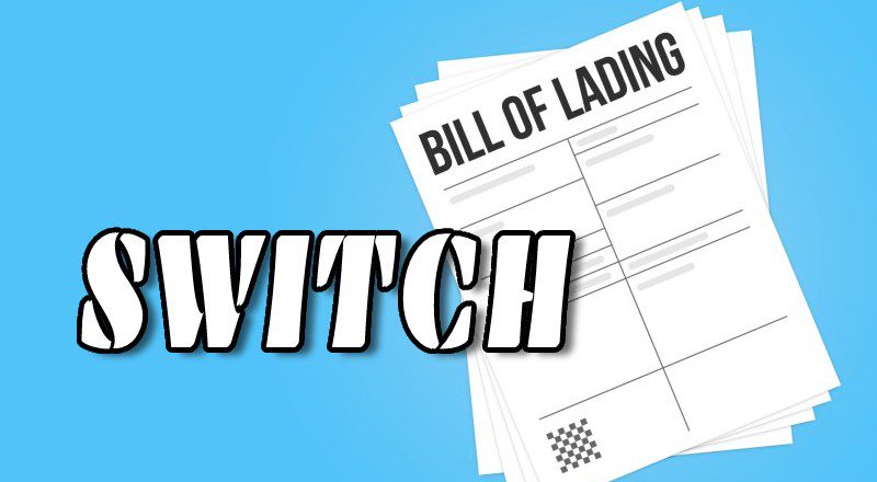 Điều kiện giao hàng và thanh toán nên chọn khi làm Switch B/L là gì